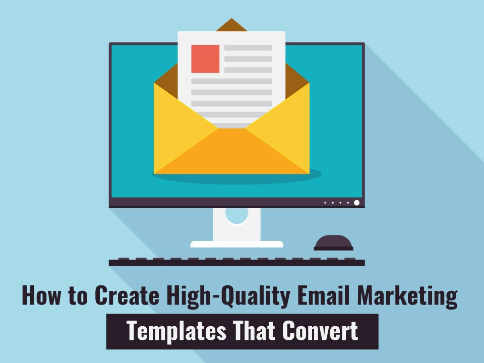 How To Create High Quality Email Marketing Templates That Convert Gold Lion Tech 5686